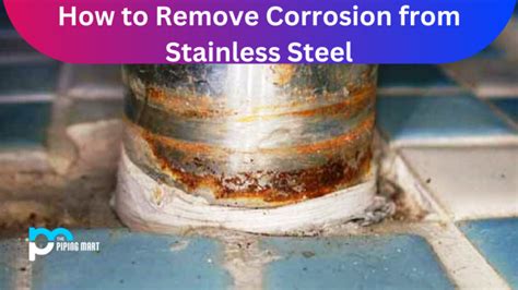 how to dissolve corrosion